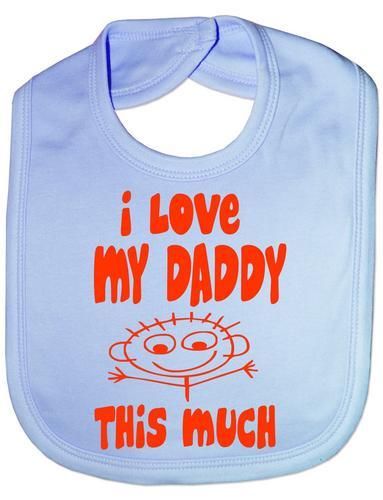 I Love My Daddy This Much Baby Bib