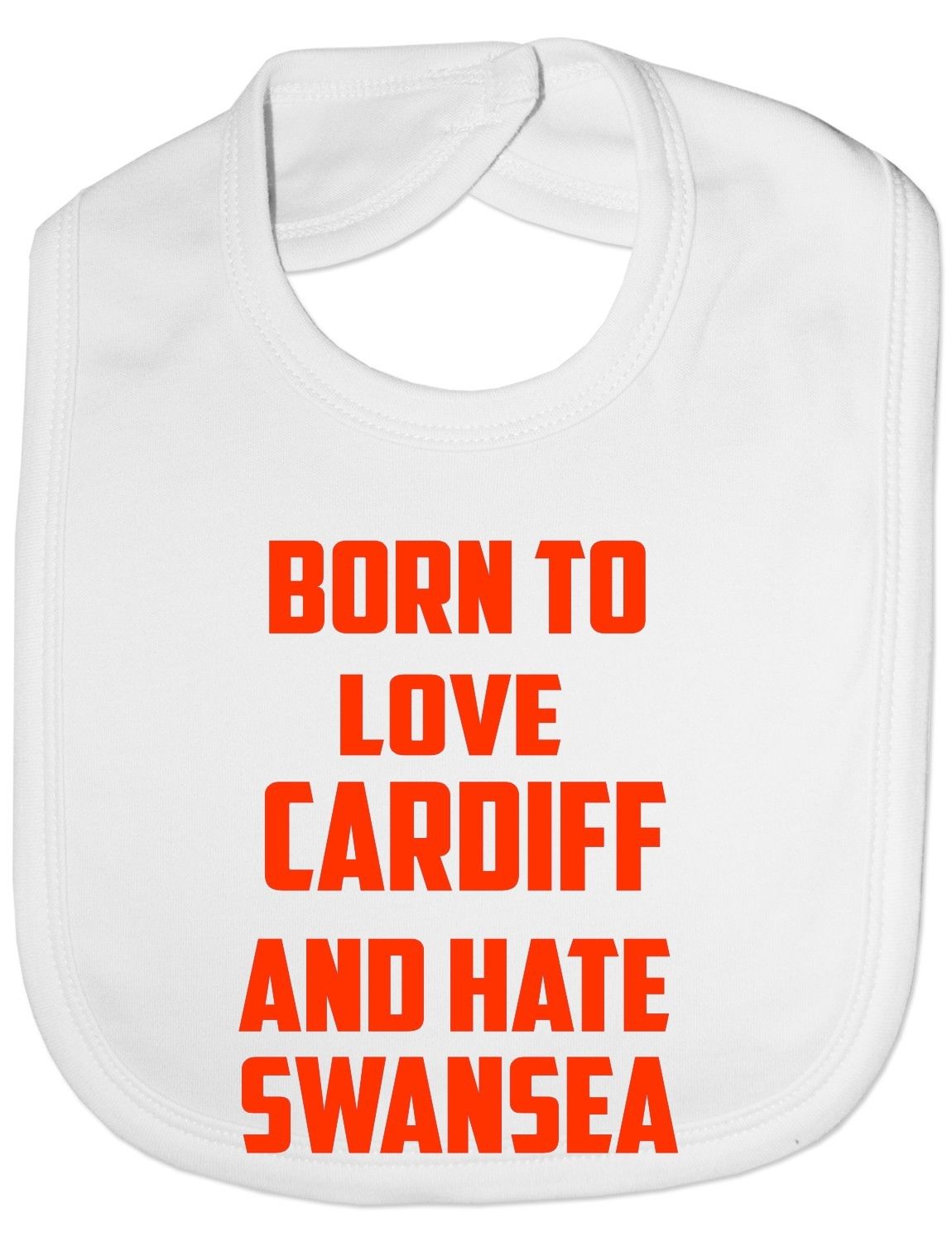Born To Love Cardiff & Hate Swansea Baby Bib