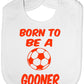 Born To Be A Gooner /  Baby Bib