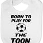 Print4U Unisex Babys Born To Play Toon / Newcastle Baby Bib