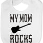 My Mom Rocks Baby Bib