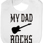 My Dad Rocks Baby Bib