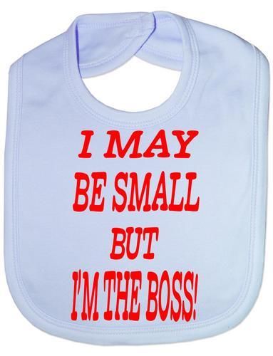 Print4U Unisex Babys I May Be Small But Am The Boss Baby Bib