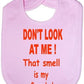 Don't Look At Me Baby Bib