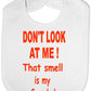 Don't Look At Me Baby Bib