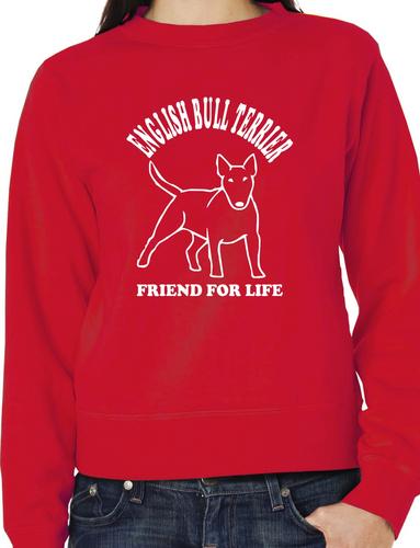 English Bull Terrier Friend For Life Sweatshirt