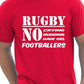 Funny Mens Rugby Shirt No Footballers T-Shirt