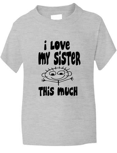 I Love My Sister This Much T-Shirt