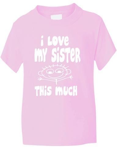 I Love My Sister This Much T-Shirt