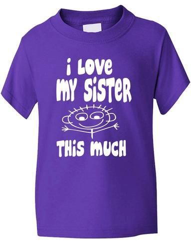 I Love My Sister This Much T-Shirt