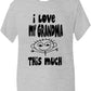 I Love My Grandma This Much Boys Girls T-Shirt