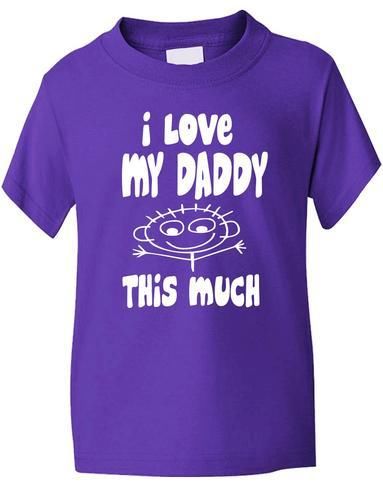 I Love My Daddy This Much T-Shirt