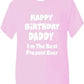 Happy Birthday Daddy Best Present Boys Girls T-Shirt