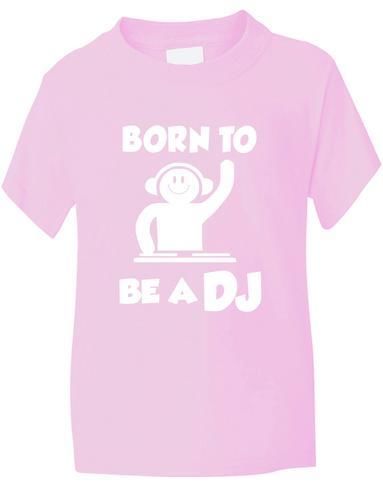 Born To Be A DJ Boys Girls T-Shirt