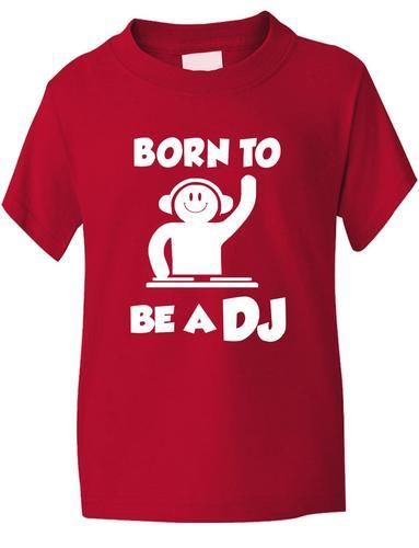 Born To Be A DJ Boys Girls T-Shirt