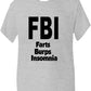 FBI Farts Burps Insomnia T-Shirt