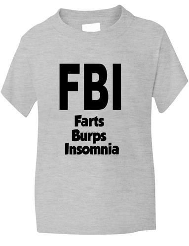 FBI Farts Burps Insomnia T-Shirt