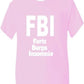 FBI Farts Burps Insomnia T-Shirt