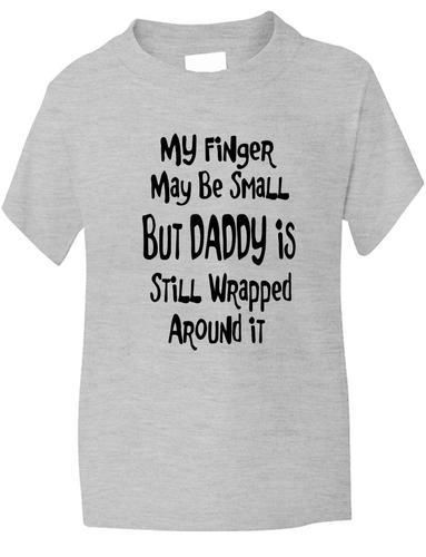 Finger May Be Small Dad Wrapped T-Shirt