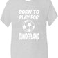 Born To Play For Sunderland T-Shirt