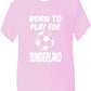 Born To Play For Sunderland T-Shirt