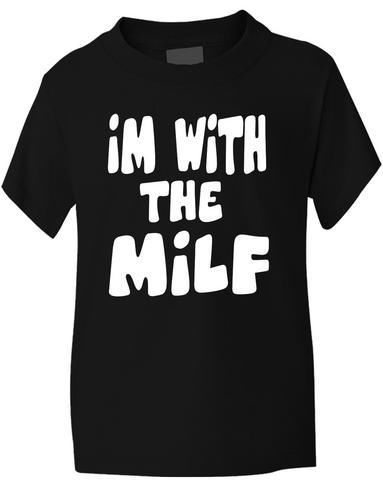 I'm With The Milf T-Shirt