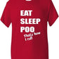 Eat Sleep Poo T-Shirt