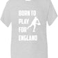 Born to Play For England Rugby Boys / Girls T-Shirt
