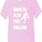 Born to Play For England Rugby Boys / Girls T-Shirt