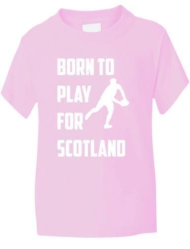 Born to Play For Scotland Rugby Boys / Girls T-Shirt