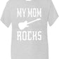 My Mom Rocks! T-Shirt