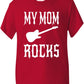 My Mom Rocks! T-Shirt