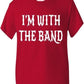 I'm With The Band Boys Girls T-Shirt