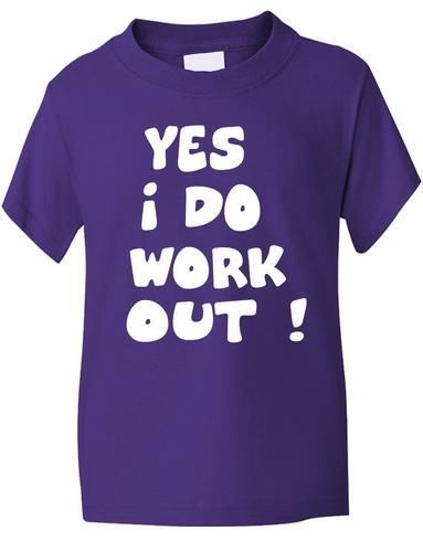 Yes I Do Work Out T-Shirt