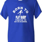 Born To Play Rugby Forced To Go To School T-Shirt