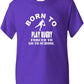 Born To Play Rugby Forced To Go To School T-Shirt