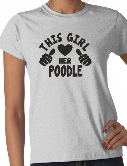 This Girl Loves Her Poodle Dog Ladies T-shirt