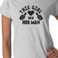 This Girl Loves Her Man Boyfriend Husband Ladies T-shirt