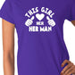This Girl Loves Her Man Boyfriend Husband Ladies T-shirt