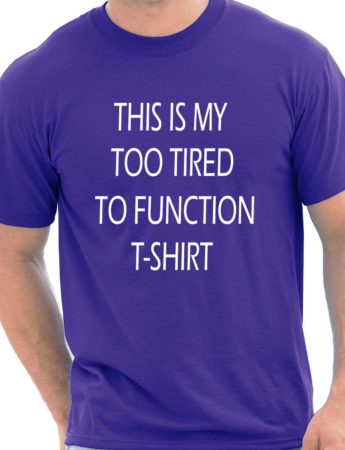 This Is My Too Tired T-Shirt