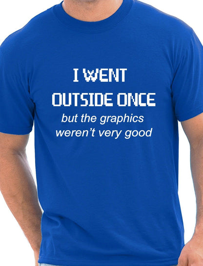 I Went Outside Once Gamer T-Shirt