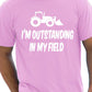 I'm Outstanding In My Field Farmer T-Shirt