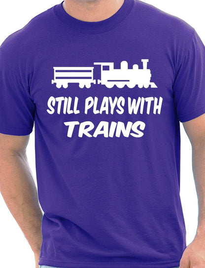 I Still Play With Trains T-Shirt