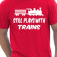 I Still Play With Trains T-Shirt