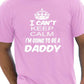 I Cant Keep Calm I'm Going To Be A Daddy T-Shirt