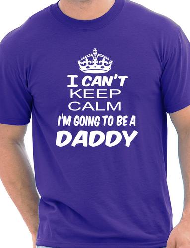 I Cant Keep Calm I'm Going To Be A Daddy T-Shirt