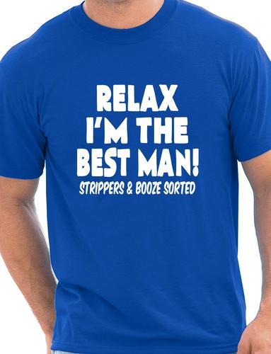 Relax I'm The Best Man T-Shirt