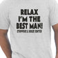 Relax I'm The Best Man T-Shirt