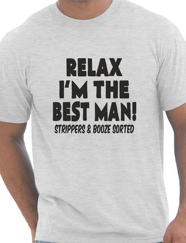 Relax I'm The Best Man T-Shirt