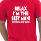 Relax I'm The Best Man T-Shirt